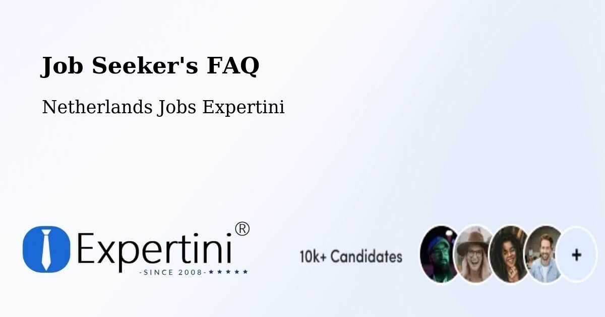 Job Seeker FAQ – Sevenum - Netherlands Jobs Expertini