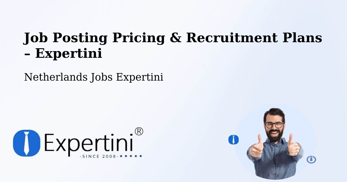 Job Posting Pricing & Recruitment Plans – Sevenum - Sevenum, Netherlands Jobs Expertini