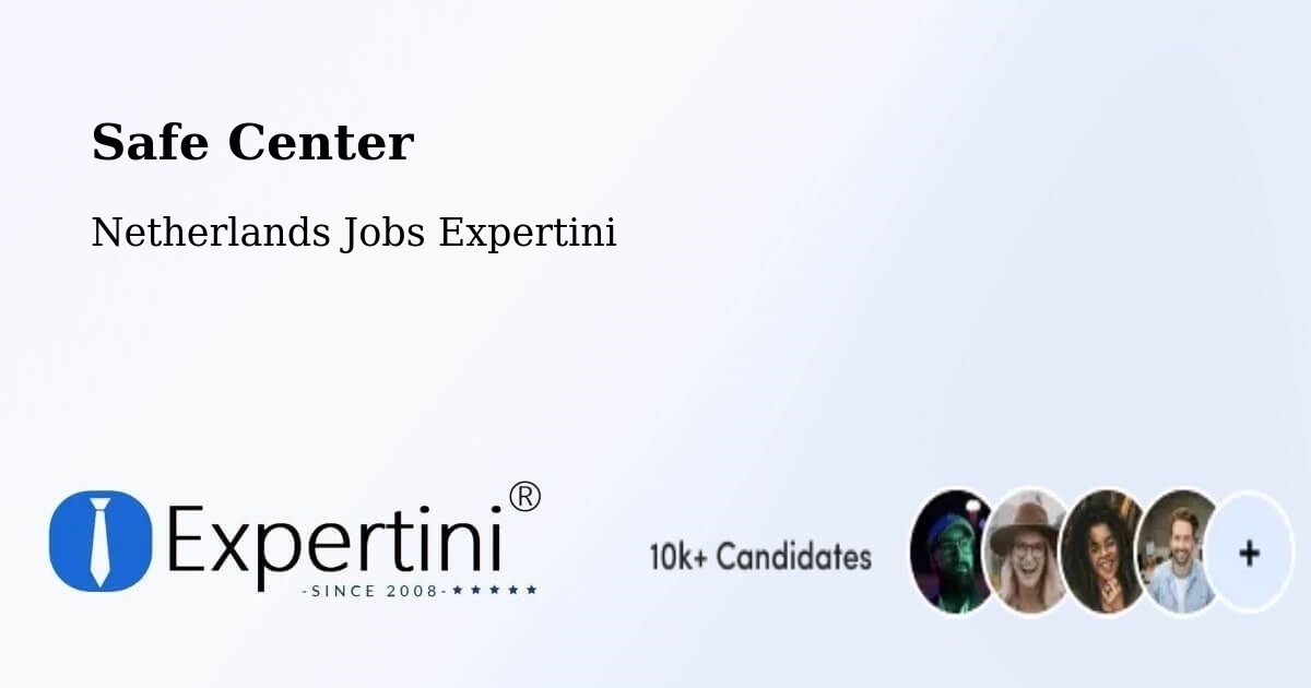 Safety Center – Sevenum - Netherlands Jobs Expertini